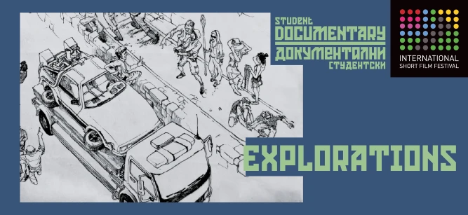 STUDENT DOCUMENTARY / EXPLORATIONS