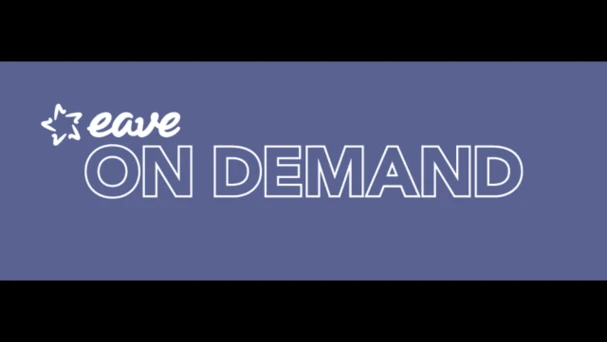 FILMER FORGE 2026 presents EAVE ON DEMAND